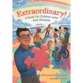 Extraordinary! A Book for Children with Rare Diseases