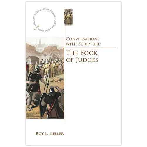 Conversations with Scripture: The Book of Judges