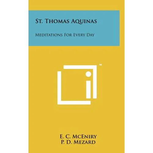 St. Thomas Aquinas: Meditations For Every Day