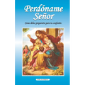 Perdóname Señor: Como debes prepararte para tu primera confesión