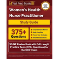 Women's Health Nurse Practitioner Study Guide: WHNP Review Book with Full-Length Practice Tests (375+ Questions) for the NCC Exam [Includes Detailed A