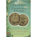 The Newbery & Caldecott Awards: A Guide to the Medal and Honor Books