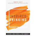 Inspired Thinking: Big Ideas to Enrich Yourself and Your Community