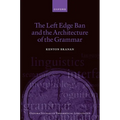 The Left Edge Ban and the Architecture of the Grammar