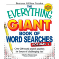 The Everything Giant Book of Word Searches, Volume 5: Over 300 Word Search Puzzles for Hours of Challenging Fun!