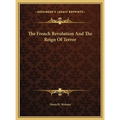 The French Revolution And The Reign Of Terror