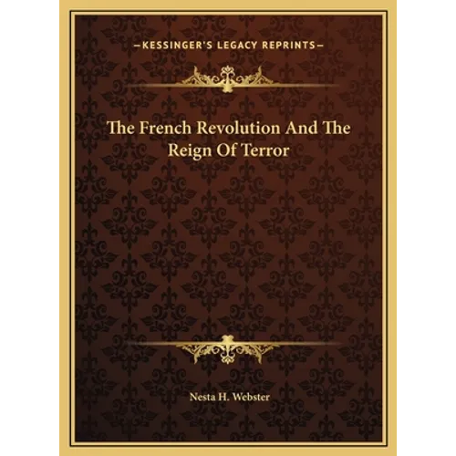 The French Revolution And The Reign Of Terror