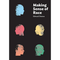 Making Sense of Race