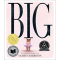 Big (Caldecott Medal Winner & Coretta Scott King Honor Title)