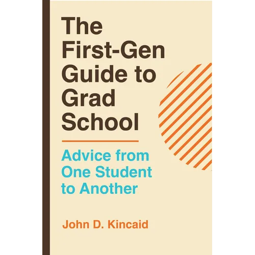 The First-Gen Guide to Grad School: Advice from One Student to Another