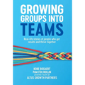 Growing Groups into Teams
