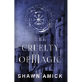 The Cruelty of Magic