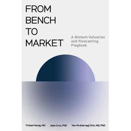 From Bench to Market: A Biotech Valuation and Forecasting Playbook