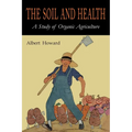 The Soil and Health: A Study of Organic Agriculture