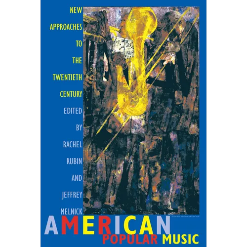 American Popular Music: New Approaches to the Twentieth Century