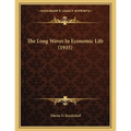 The Long Waves In Economic Life (1935)