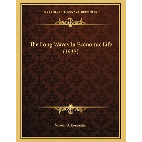 The Long Waves In Economic Life (1935)