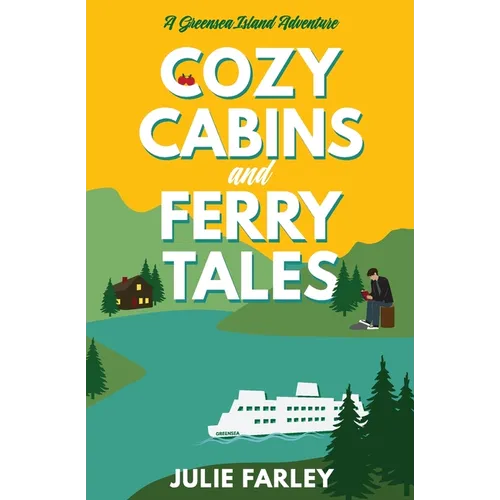 Cozy Cabins and Ferry Tales