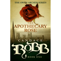 The Apothecary Rose: The Owen Archer Series - Book One