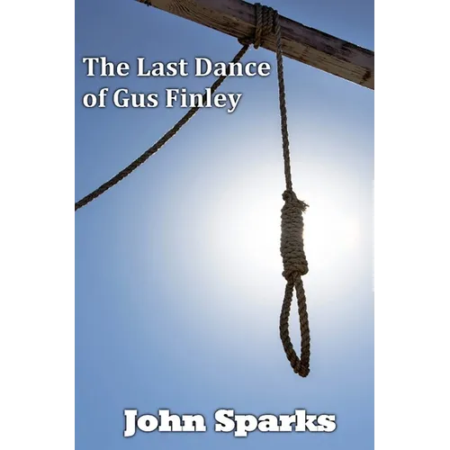 The Last Dance of Gus Finlay