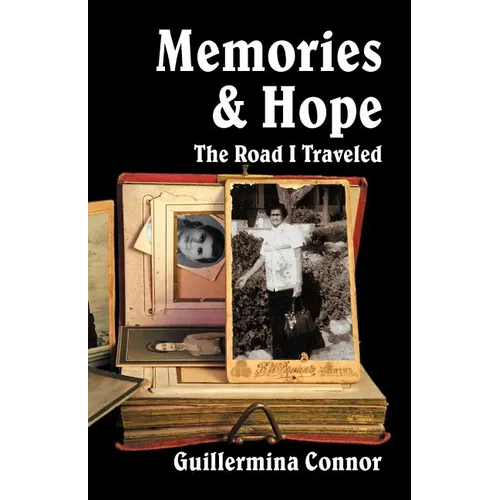 Memories and Hope: The Road I Traveled