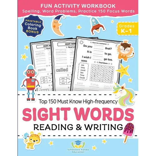 Sight Words Top 150 Must Know High-frequency Kindergarten & 1st Grade: Fun Reading & Writing Activity Workbook, Spelling, Focus Words, Word Problems