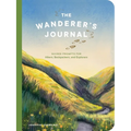 The Wanderer's Journal: Guided Prompts for Hikers, Backpackers, and Explorers