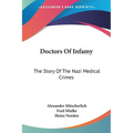 Doctors Of Infamy: The Story Of The Nazi Medical Crimes