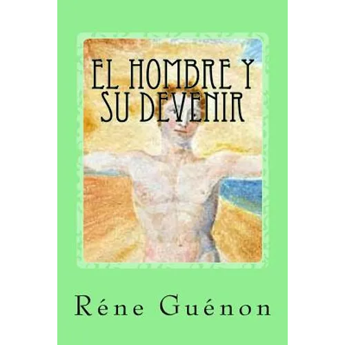El Hombre Y Su Devenir (Spanish Edition)