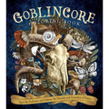 Goblincore Coloring Book: Reject the Perfection and Embrace the Diversity and Curiosities of Nature