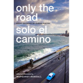 Only the Road / Solo El Camino: Eight Decades of Cuban Poetry
