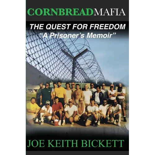 Cornbread Mafia The Quest For Freedom: "A Prisoner's Memoir"