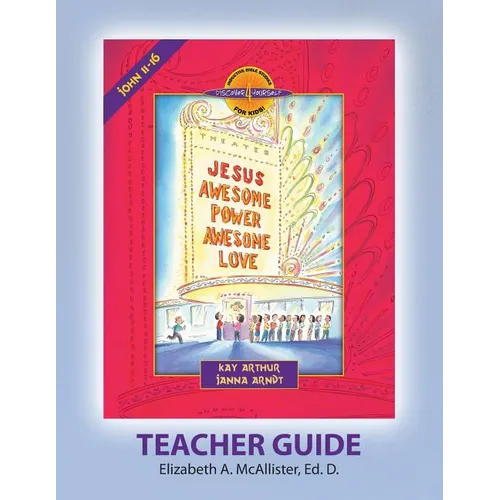 Discover 4 Yourself (D4y) Teacher Guide: Jesus - Awesome Power, Awesome Love