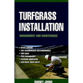 Turfgrass Installation: Management and Maintenance