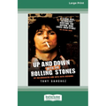 Up and Down with the Rolling Stones: My Rollercoaster Ride With Keith Richards [Standard Large Print 16 Pt Edition]