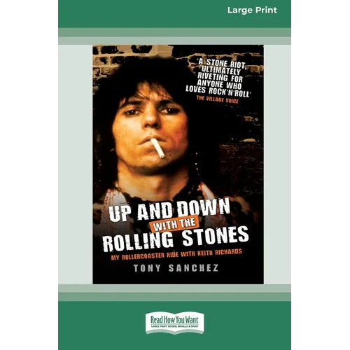 Up and Down with the Rolling Stones: My Rollercoaster Ride With Keith Richards [Standard Large Print 16 Pt Edition]