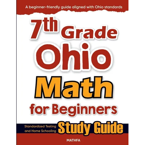 7th Grade Ohio Math for Beginners: Standardized Testing and Home Schooling Study Guide