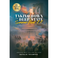 Taking Down the Deep State: Summer Heat II