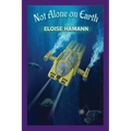 Not Alone on Earth