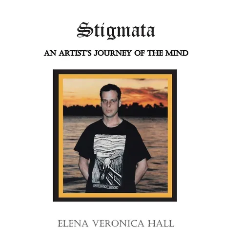 Stigmata: An Artist's Journey of the Mind