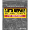 Auto Repair & Maintenance for Beginners
