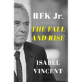 Rfk Jr.: The Fall and Rise