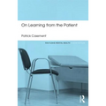 On Learning from the Patient