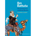Ibn Battuta: The Journey of a Medieval Muslim
