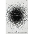 Life Is a General Thing