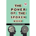 The Power Of The Spoken Word