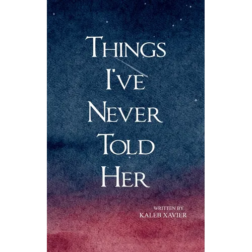 Things I've Never Told Her