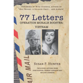 77 Letters: Operation Morale Booster: Vietnam