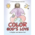 Color God's Love: In English and Hebrew Text