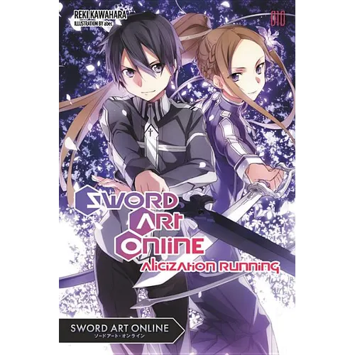 Sword Art Online 10 (Light Novel): Alicization Running Volume 10